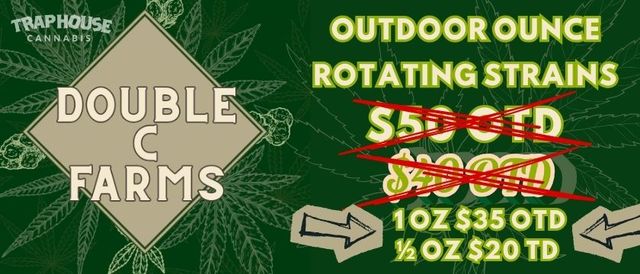 Cannabis Promo, Cannabis Sales, Cannabis Discounts, Cannabis on Sale, $35 oz // $20 Half