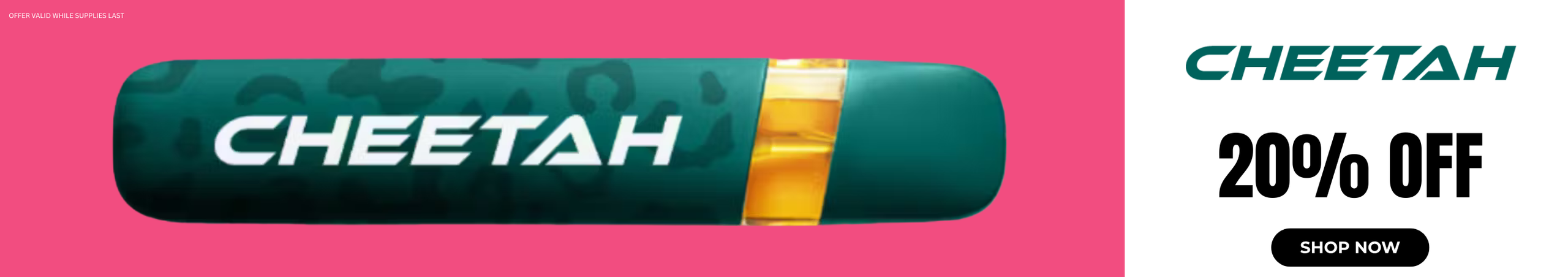Cannabis Promo, Cannabis Sales, Cannabis Discounts, Cannabis on Sale, 20% Off Cheetah