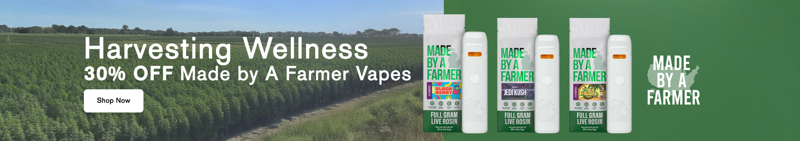 Cannabis Promo, Cannabis Sales, Cannabis Discounts, Cannabis on Sale, 30% OFF Made By A Farmer Vapes