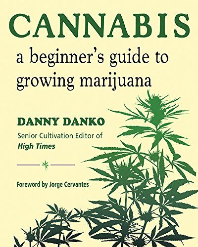 Cannabis A Beginners Guide Danny Danko