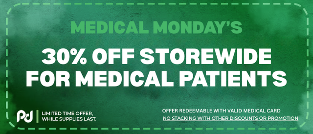 Cannabis Promo, Cannabis Sales, Cannabis Discounts, Cannabis on Sale, Medical Mondays 30% Off