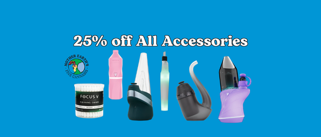Cannabis Promo, Cannabis Sales, Cannabis Discounts, Cannabis on Sale, 25% Off Accessories