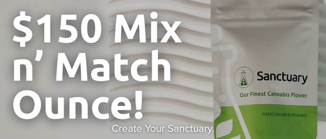 Cannabis Promo, Cannabis Sales, Cannabis Discounts, Cannabis on Sale, $150 - Mix N' Match Ounce!