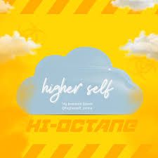 Hi-Octane Higher Self Hi-Octane Higher Self