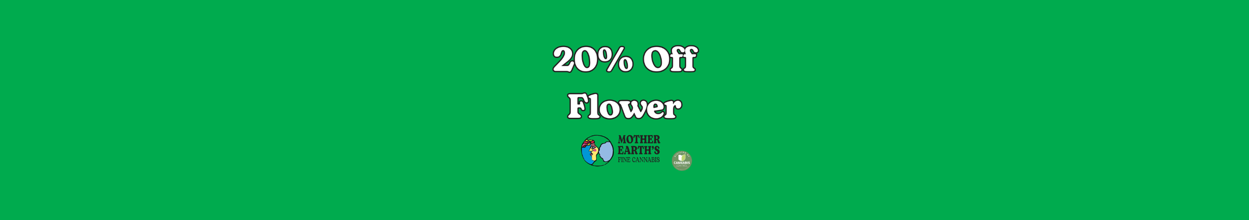 Cannabis Promo, Cannabis Sales, Cannabis Discounts, Cannabis on Sale, 20% Off Flower