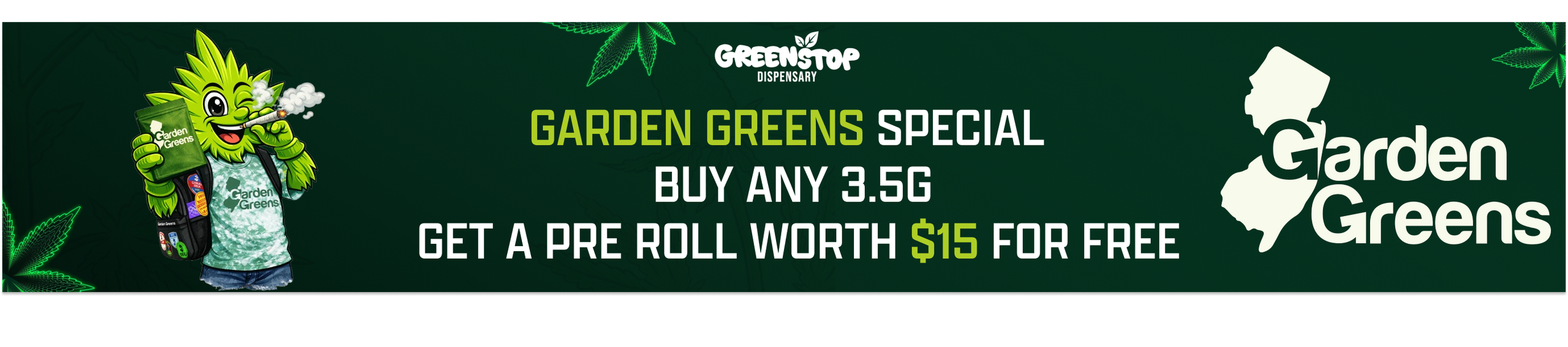Cannabis Promo, Cannabis Sales, Cannabis Discounts, Cannabis on Sale, GARDEN GREENS SPECIAL  Buy Any 3.5g Get a Free Pre roll