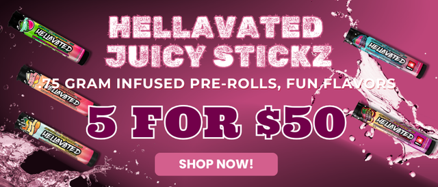 Cannabis Promo, Cannabis Sales, Cannabis Offers, Cannabis on Sale, HELLAVATED - JUICY STICKZ - 5 FOR $50
