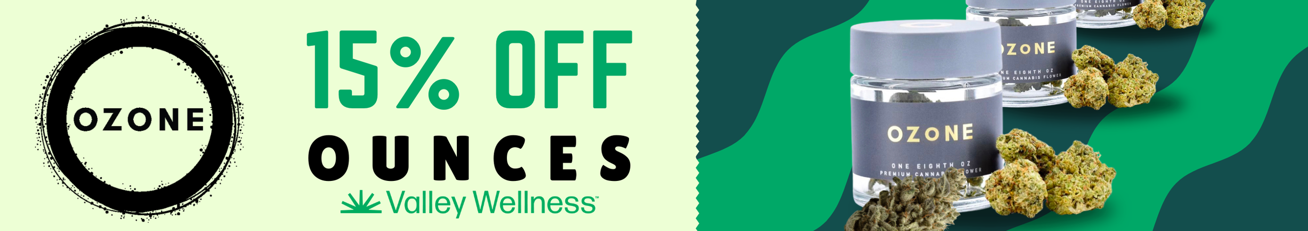 Cannabis Promo, Cannabis Sales, Cannabis Discounts, Cannabis on Sale, 15% OFF OZONE OUNCES