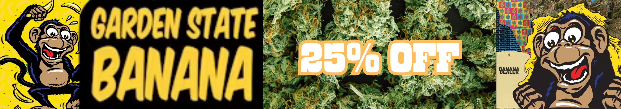 Cannabis Promo, Cannabis Sales, Cannabis Discounts, Cannabis on Sale, 25% OFF GARDEN STATE BANANA