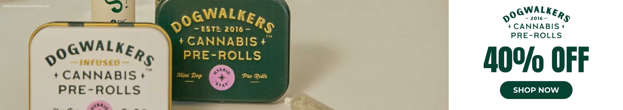 Cannabis Promo, Cannabis Sales, Cannabis Discounts, Cannabis on Sale, 40% Off Dogwalkers
