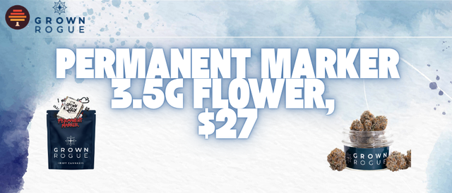 Cannabis Promo, Cannabis Sales, Cannabis Discounts, Cannabis on Sale, Grown Rogue-Permanent Marker 3.5g Flower, $27