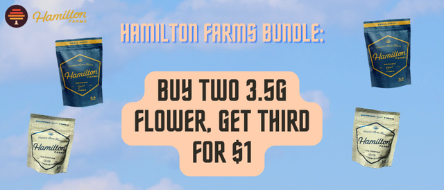 Cannabis Promo, Cannabis Sales, Cannabis Discounts, Cannabis on Sale, Hamilton Farms Bundle: Buy Two 3.5g Flower, Get Third For $1