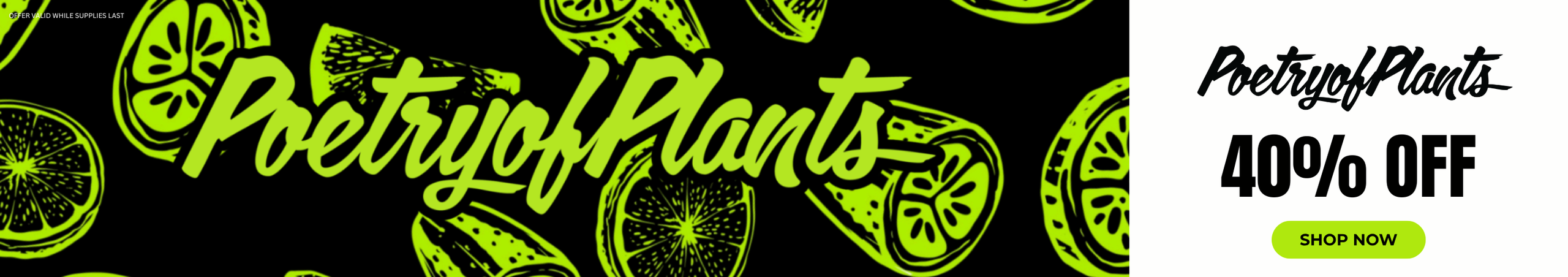 Cannabis Promo, Cannabis Sales, Cannabis Discounts, Cannabis on Sale, 40% Off Poetry of Plants