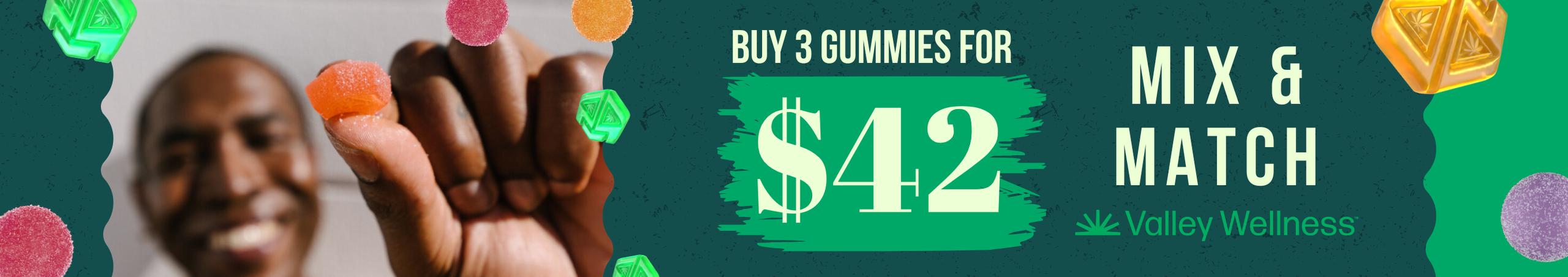 Cannabis Promo, Cannabis Sales, Cannabis Discounts, Cannabis on Sale, Buy 3 Gummies for $42, Mix and Match!