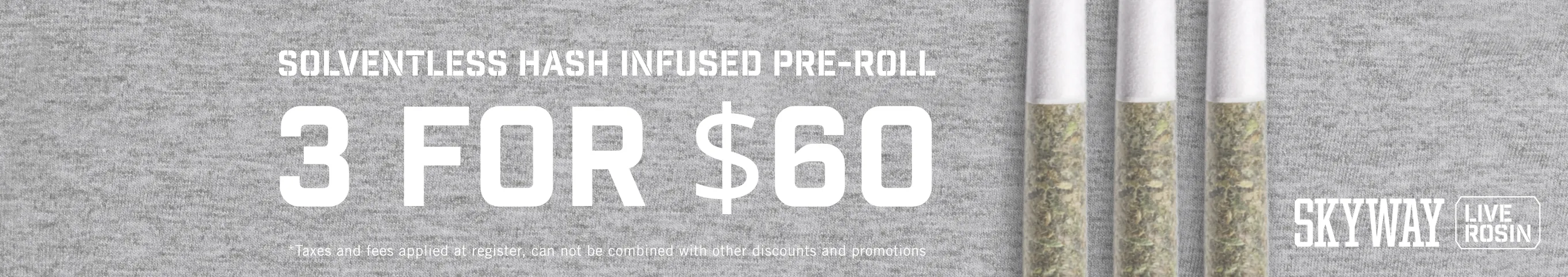 Cannabis Promo, Cannabis Sales, Cannabis Discounts, Cannabis on Sale, 3/$60 Skyway Rosin Infused Pre-roll Bundle