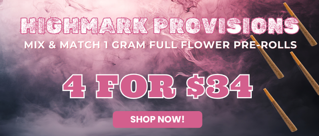 Cannabis Promo, Cannabis Sales, Cannabis Offers, Cannabis on Sale, MIX & MATCH - HIGHMARK PRE-ROLLS - 4 FOR $34
