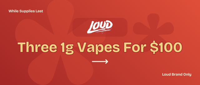 Cannabis Promo, Cannabis Sales, Cannabis Discounts, Cannabis on Sale, Three 1g Loud Vapes for $100
