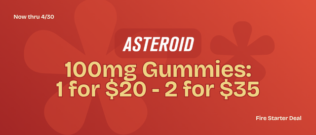 Cannabis Promo, Cannabis Sales, Cannabis Discounts, Cannabis on Sale, Asteroid Gummies - 2 for $35!