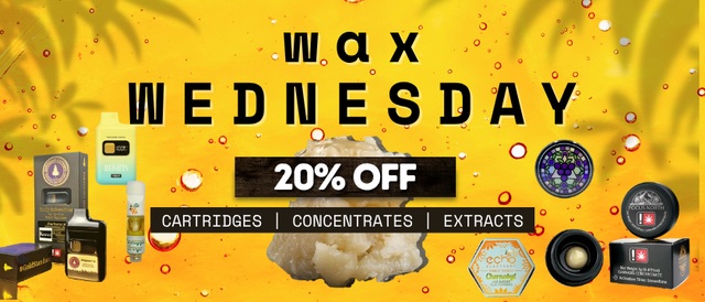 Cannabis Promo, Cannabis Sales, Cannabis Discounts, Cannabis on Sale, Wax Wednesday