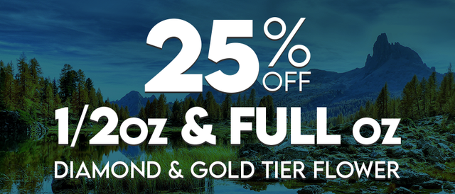 Cannabis Promo, Cannabis Sales, Cannabis Discounts, Cannabis on Sale, 25% off Diamond Flower 1/2oz