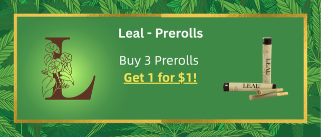 Cannabis Promo, Cannabis Sales, Cannabis Discounts, Cannabis on Sale, Buy 3 Get 1 for $1 - Leal Prerolls