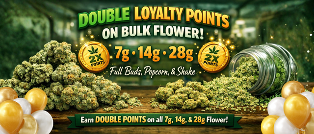 Cannabis Promo, Cannabis Sales, Cannabis Discounts, Cannabis on Sale, Weight Wednesday: Double Points for Bulk Flower Purchases!