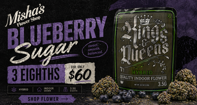 Cannabis Promo, Cannabis Sales, Cannabis Discounts, Cannabis on Sale, Blueberry Sugar Eighths 3 for $60