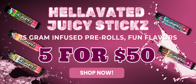 Cannabis Promo, Cannabis Sales, Cannabis Offers, Cannabis on Sale, HELLAVATED - JUICY STICKZ - 5 FOR $50