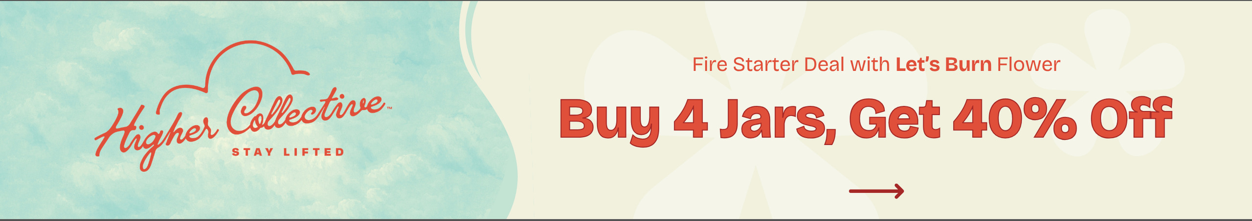 Cannabis Promo, Cannabis Sales, Cannabis Discounts, Cannabis on Sale, Let's Burn Fire Starter Deal - Buy 2 Flower Jars Get 20% Off