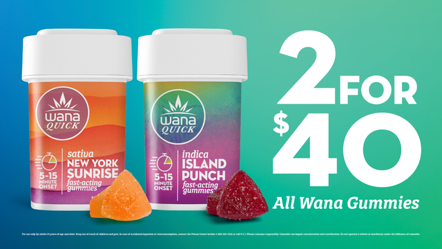 Cannabis Promo, Cannabis Sales, Cannabis Discounts, Cannabis on Sale, Wana Gummies 2 for $40