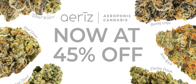 Cannabis Promo, Cannabis Sales, Cannabis Discounts, Cannabis on Sale, 45% Off Aeriz Brands