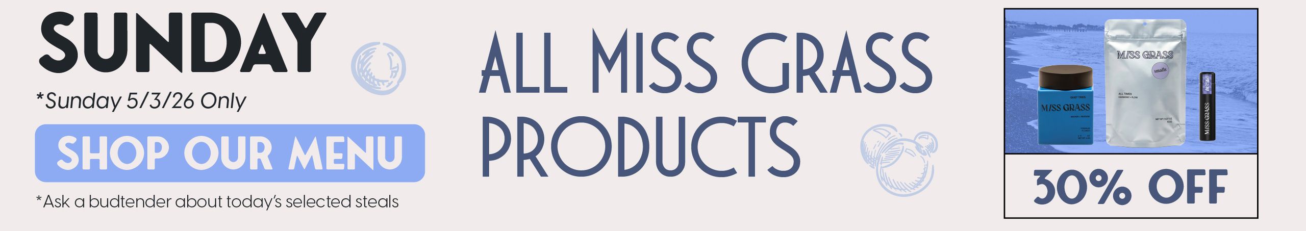Cannabis Promo, Cannabis Sales, Cannabis Discounts, Cannabis on Sale, Miss Grass 30% Off