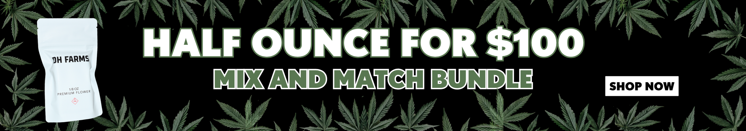 Cannabis Promo, Cannabis Sales, Cannabis Discounts, Cannabis on Sale, HALF OUNCE FOR $100