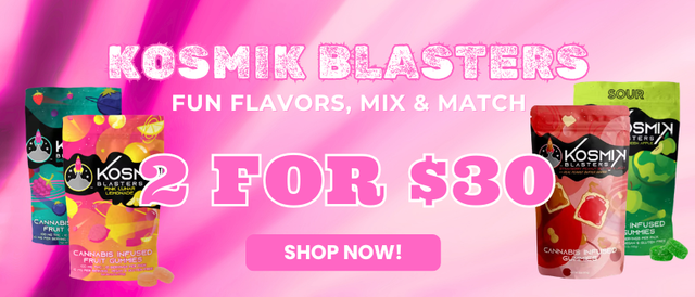 Cannabis Promo, Cannabis Sales, Cannabis Offers, Cannabis on Sale, KOSMIK BLASTERS - 2 FOR $30