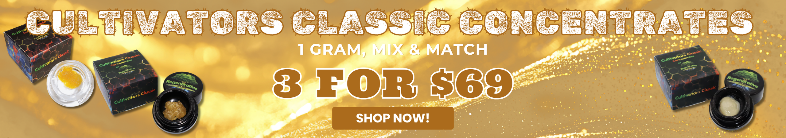 Cannabis Promo, Cannabis Sales, Cannabis Offers, Cannabis on Sale, CULTIVATORS CLASSIC CONCENTRATE FLIGHT  3 FOR $69