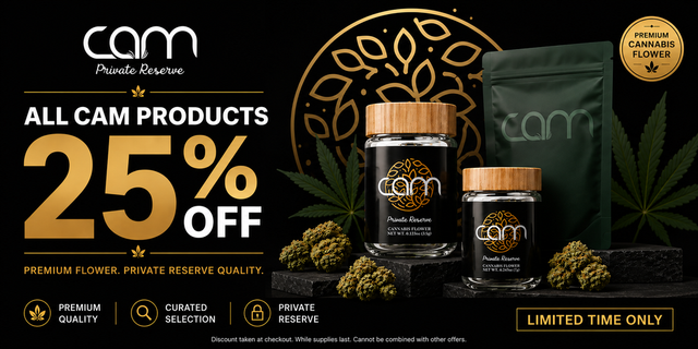 Cannabis Promo, Cannabis Sales, Cannabis Discounts, Cannabis on Sale, 25% off all Cam