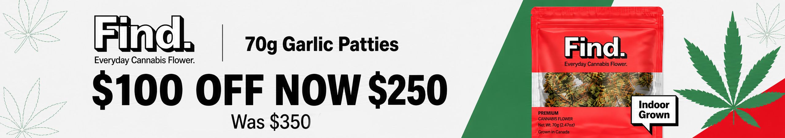 Cannabis Promo, Cannabis Sales, Cannabis Discounts, Cannabis on Sale, Find 70g $100 Off