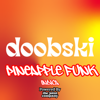 Pineapple Funk Doobski