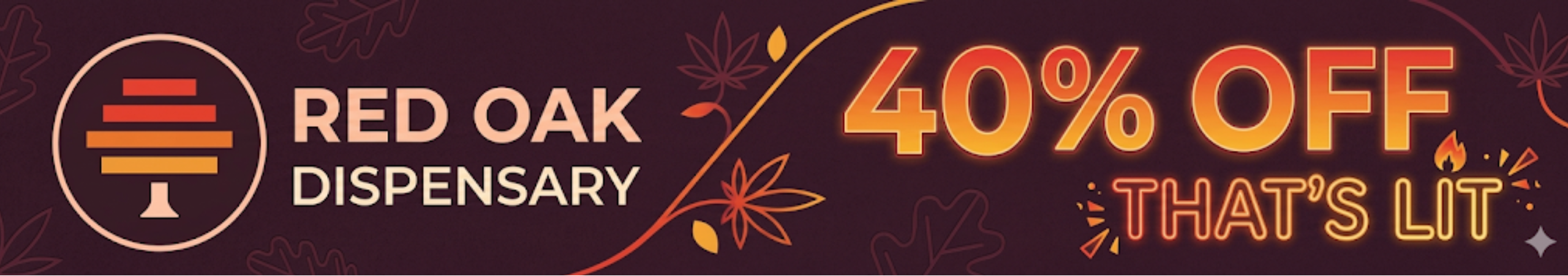 Cannabis Promo, Cannabis Sales, Cannabis Discounts, Cannabis on Sale, 40% Off That's Lit!