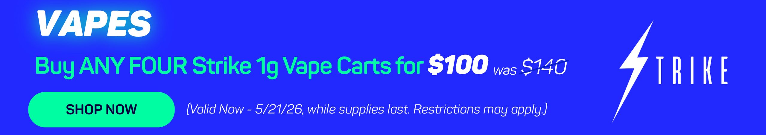Cannabis Promo, Cannabis Sales, Cannabis Discounts, Cannabis on Sale, Buy ANY 4 For $100 - Strike 1g Vape Carts
