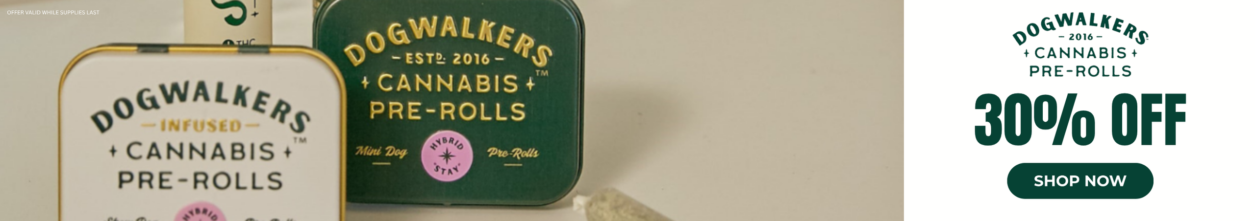 Cannabis Promo, Cannabis Sales, Cannabis Discounts, Cannabis on Sale, 30% Off Dogwalkers