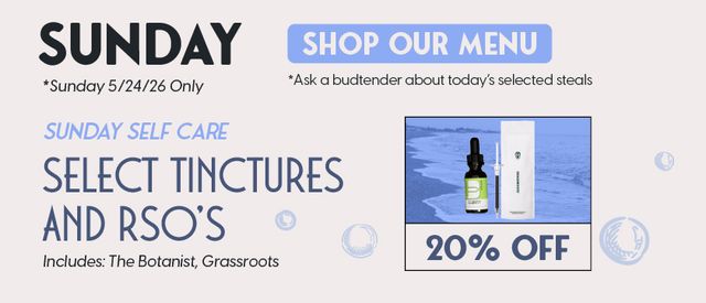 Cannabis Promo, Cannabis Sales, Cannabis Discounts, Cannabis on Sale, 20% Off Botanist/Grassroots Tincture and RSO
