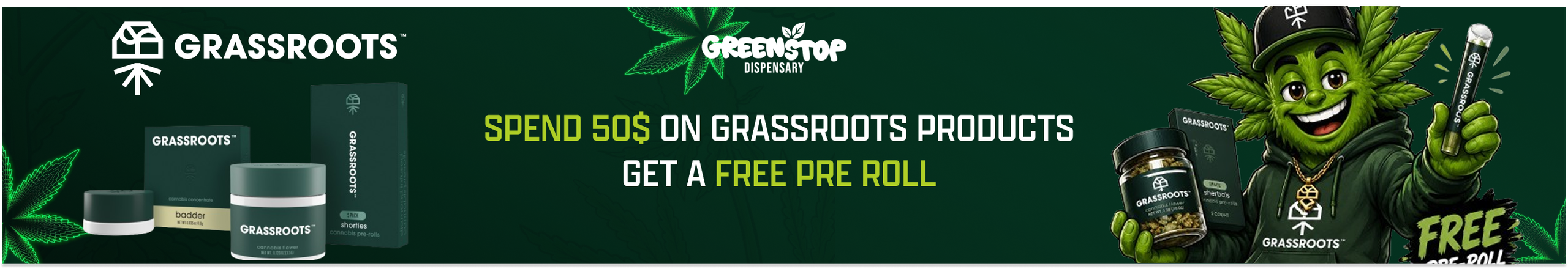 Cannabis Promo, Cannabis Sales, Cannabis Discounts, Cannabis on Sale, Spend $50 On Grassroots Products Get A Free Pre Roll