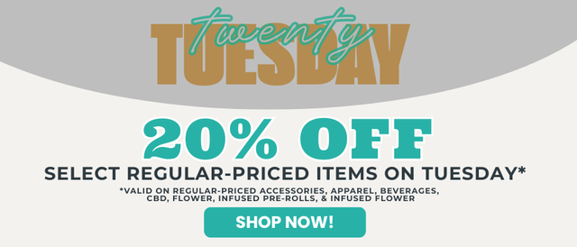 Cannabis Promo, Cannabis Sales, Cannabis Offers, Cannabis on Sale, Tuesday20