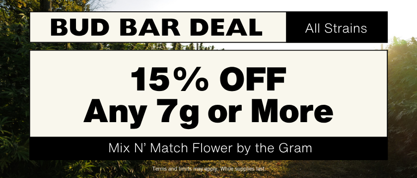 Cannabis Promo, Cannabis Sales, Cannabis Discounts, Cannabis on Sale, Mix & Match 7g Bud Bar for 15% Off