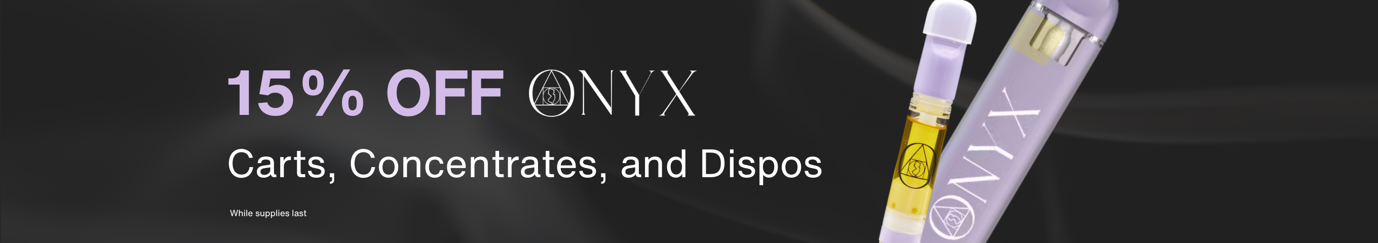 Cannabis Promo, Cannabis Sales, Cannabis Discounts, Cannabis on Sale, 15% Off ONYX