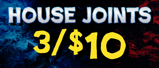 Cannabis Promo, Cannabis Sales, Cannabis Discounts, Cannabis on Sale, House Joints — 3/$10