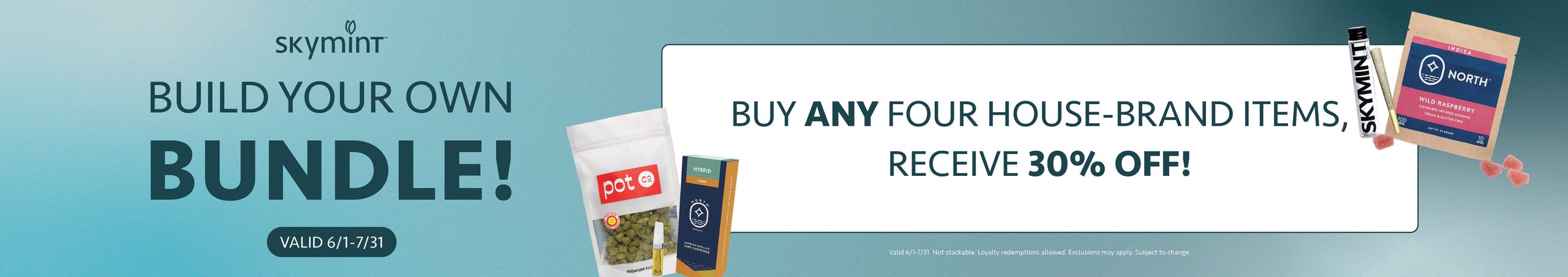 Cannabis Promo, Cannabis Sales, Cannabis Discounts, Cannabis on Sale, Build-a-Bundle: Buy Any 4 House Brand Items, Get 30% Off