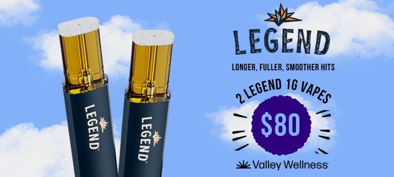 Discounts and Best Deals for cannabis products online | 2 for $80 Legend Vape Carts! | Valley Wellness Raritan | Raritan | New Jersey Discounts and Best Deals for cannabis products online | 2 for $80 Legend Vape Carts! | Valley Wellness Raritan | Raritan | New Jersey