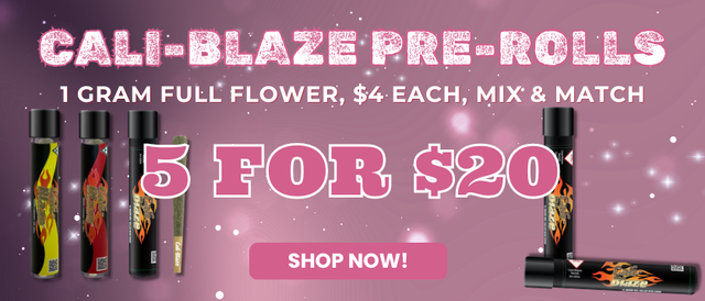 Cannabis Promo, Cannabis Sales, Cannabis Offers, Cannabis on Sale, Cali-Blaze 1G PRE-ROLL’S 5 FOR $20